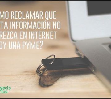 Post9 como reclamar que cierta informacion no aparezca en internet pymes 1 360x320