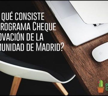 ¿En qué consiste el programa Cheque Innovación de la Comunidad de Madrid?