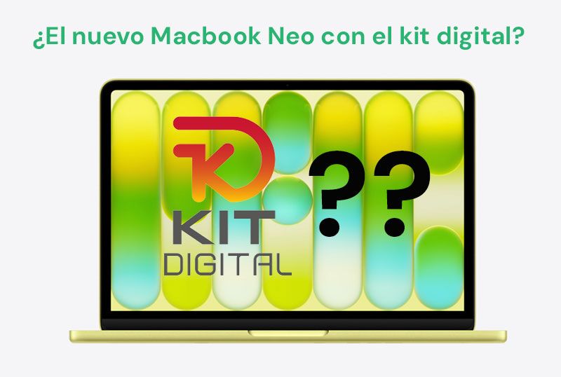 ¿Se pueden pedir los nuevos Macbook Neo con el kit digital?